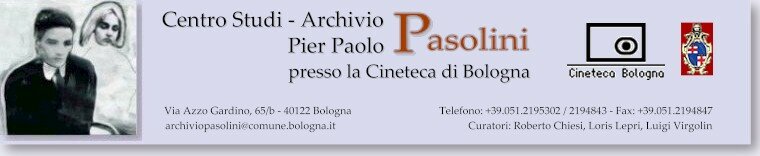 Il banner contiene i collegamenti con i siti della Cineteca di Bologna e del Comune di Bologna. Vi � inoltre il collegamento sulla e-mail del Centro Studi Pasolini di Bologna.